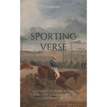 Sporting Verse: A Selection of Poems from the Golden Age of Equestrian Sport