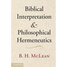 Biblical Interpretation and Philosophical Hermeneutics