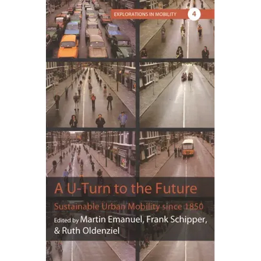 A U-Turn to the Future: Sustainable Urban Mobility Since 1850