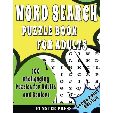 Word Search Puzzle Book for Adults: 100 Challenging Puzzles For Adult And Seniors - Large Print Edition