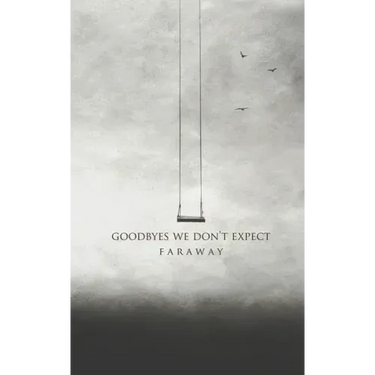 Goodbyes We Don't Expect
