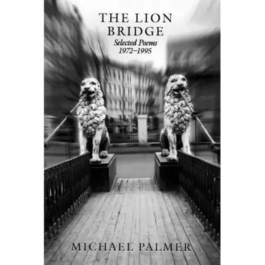 The Lion Bridge: Selected Poems 1972-1995