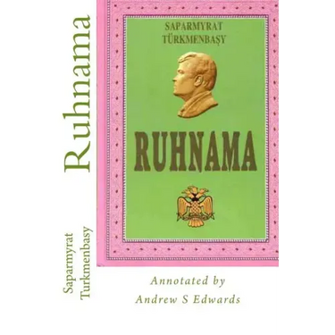 Ruhnama: The Book of the Soul (Annotated Version)