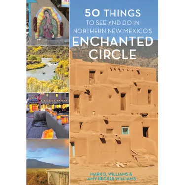 50 Things to See and Do in Northern New Mexico's Enchanted Circle