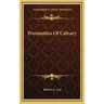 Proximities of Calvary