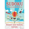 Sudoku Puzzle Coloring Book Pocket and Travel Edition: Coloring Book Pages While you Solve Sudoku Puzzles