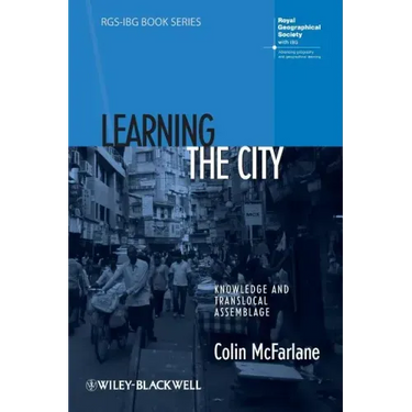 Learning the City: Knowledge and Translocal Assemblage