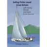 Sailing Pickle round Great Britain: with family, friends and bees in my bonnet