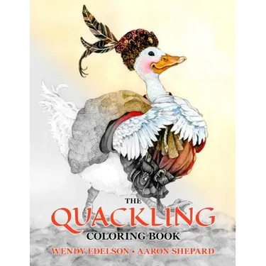 The Quackling Coloring Book: A Grayscale Adult Coloring Book and Children's Storybook Featuring a Favorite Folk Tale