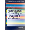 Heat Transfer and Pressure Drop in Flow Boiling in Microchannels