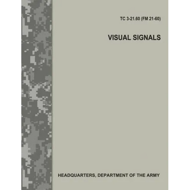 Visual Signals (TC 3-21.60 / FM 21-60)