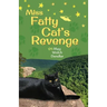 Miss Fatty Cat's Revenge