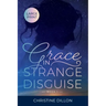 Grace in Strange Disguise: Large Print edition