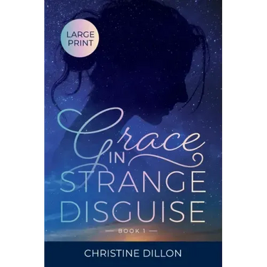 Grace in Strange Disguise: Large Print edition