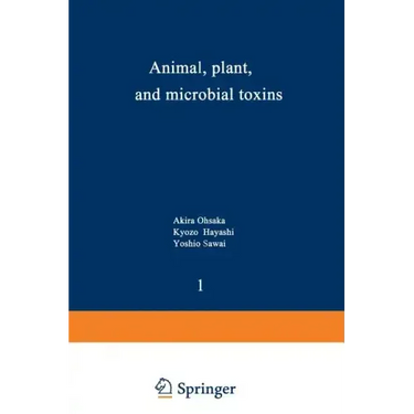 Animal, Plant, and Microbial Toxins: Volume 1--Biochemistry