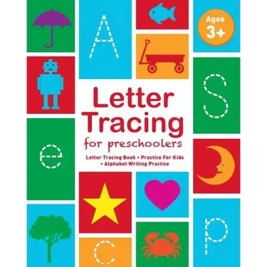 Letter Tracing For Preschoolers: Letter Tracing Book, Practice For Kids, Ages 3-5, Alphabet Writing Practice