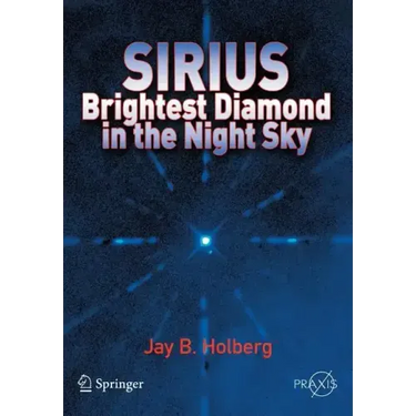 Sirius: Brightest Diamond in the Night Sky