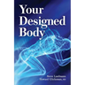 Your Designed Body