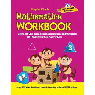 Mathematics Workbook Class 3: Useful for Unit Tests, School Examinations & Olympiads