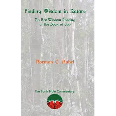 Finding Wisdom in Nature: An Eco-Wisdom Reading of the Book of Job