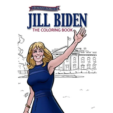 Female Force: Jill Biden Coloring Book