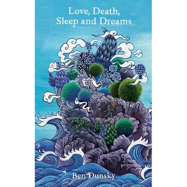 Love, Death, Sleep and Dreams