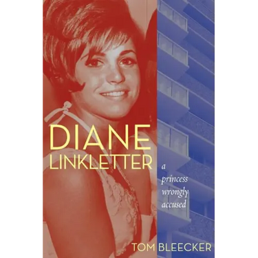 Diane Linkletter: A Princess Wrongly Accused
