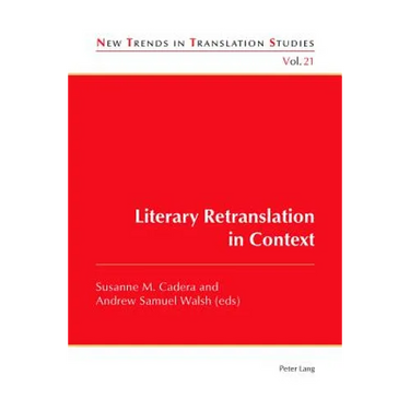 Literary Retranslation in Context