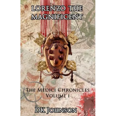 Lorenzo The Magnificient: The Medici Chronicles, Volume I