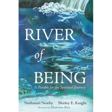 River of Being: A Parable for the Spiritual Journey