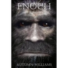Enoch: A Bigfoot Story