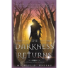 The Darkness Returns