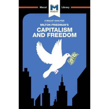 An Analysis of Milton Friedman's Capitalism and Freedom
