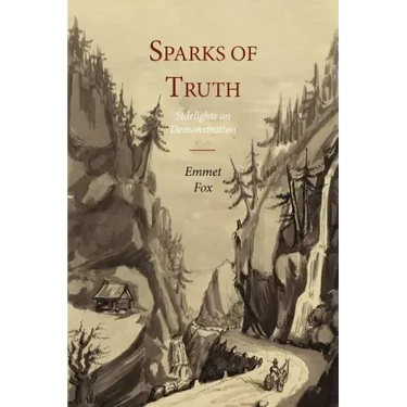 Sparks of Truth; Sidelights on Demonstration