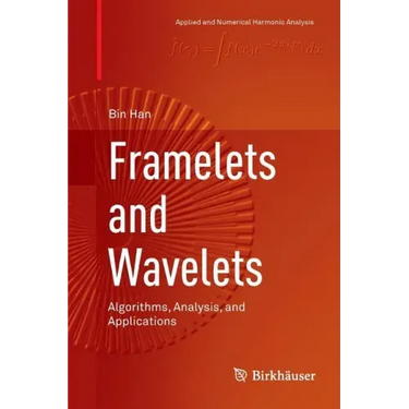 Framelets and Wavelets: Algorithms, Analysis, and Applications