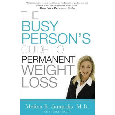 The Busy Person's Guide to Permanent Weight Loss