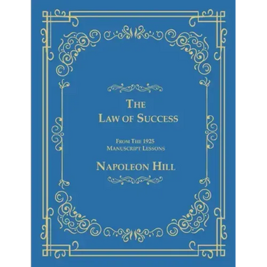 The Law of Success From The 1925 Manuscript Lessons