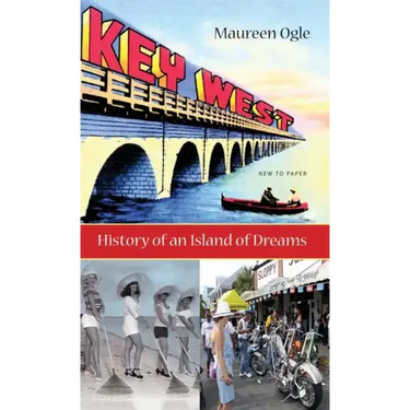 Key West: History of an Island of Dreams