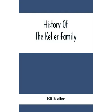History Of The Keller Family