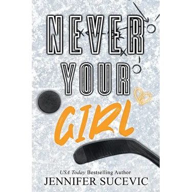 Never Your Girl (Special Edition): An Enemies-to-Lovers Secret Identity Fake Dating Sports Romance