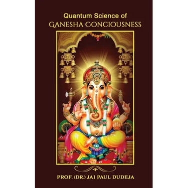 Quantum Science of Ganesha Consciousness