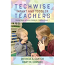 Techwise Infant and Toddler Teachers: Making Sense of Screen Media for Children Under 3