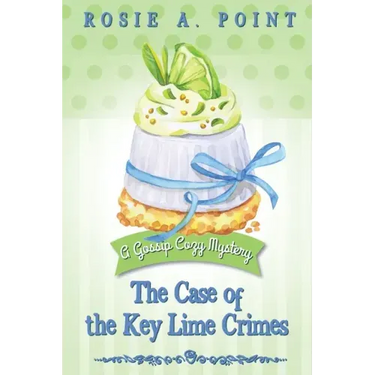 The Case of the Key Lime Crimes: A Culinary Cozy Mystery