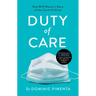 Duty of Care: One Nhs Doctor's Story of Courage and Compassion on the Covid-19 Frontline