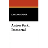Anton York, Immortal