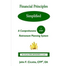 Financial Principles Simplified: A Comprehensive 7-Step Retirement Planning System