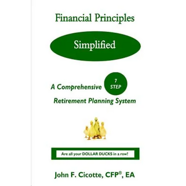 Financial Principles Simplified: A Comprehensive 7-Step Retirement Planning System