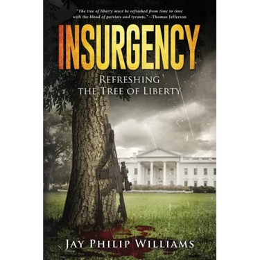 Insurgency: Refreshing the Tree of Liberty