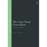 The Cape Town Convention: A Documentary History