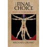 The Final Choice: Death or Transcendence?